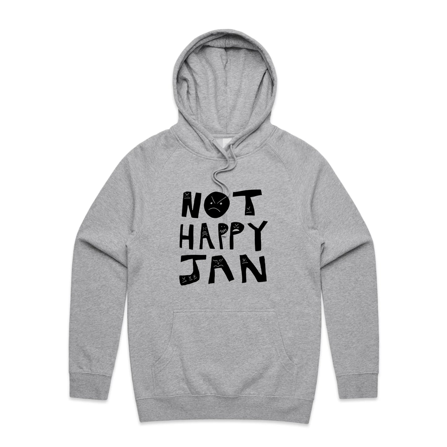 Not Happy Jan Hoodie