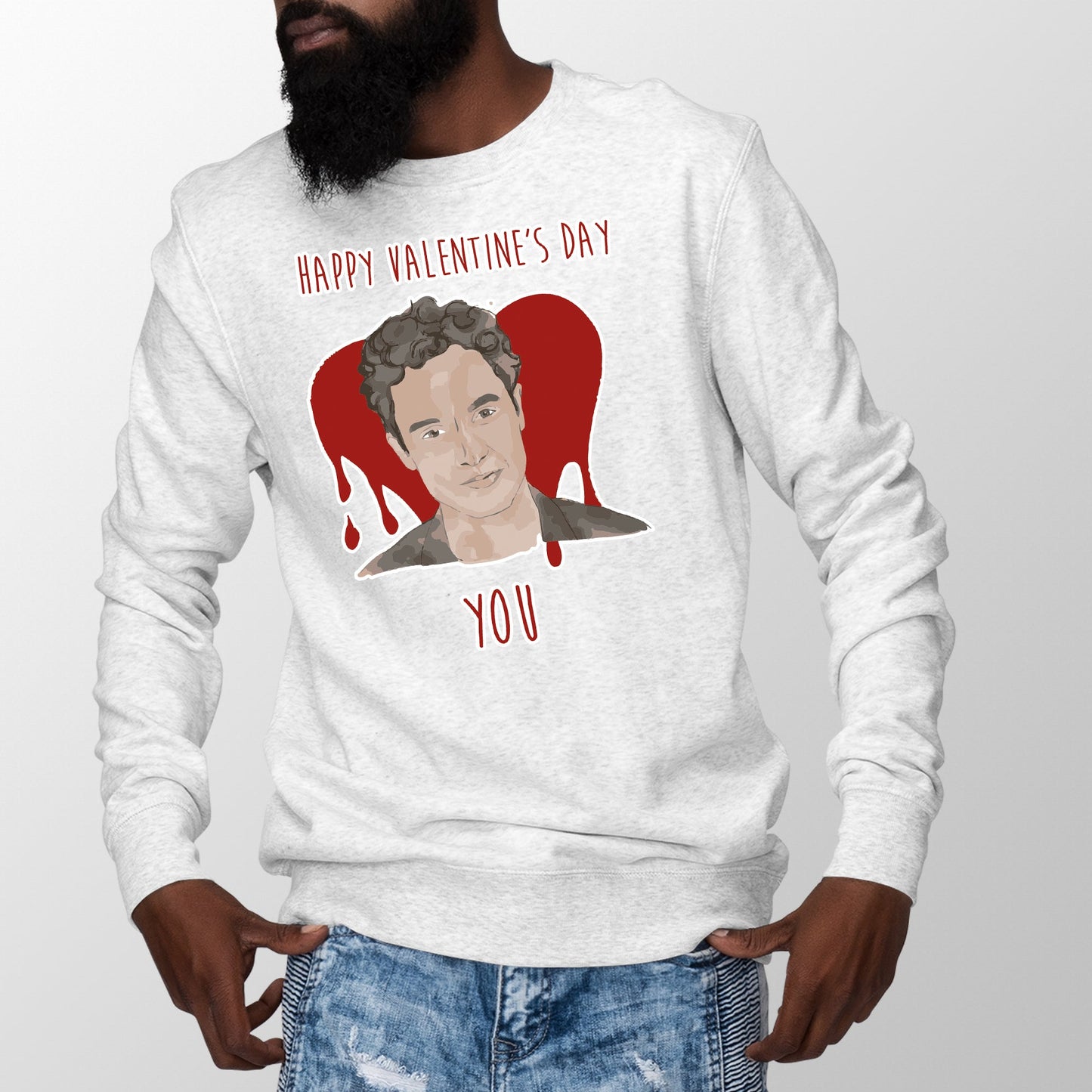 Happy Valentines Day You Sweatshirt You Show Sweatshirt Joe Goldberg