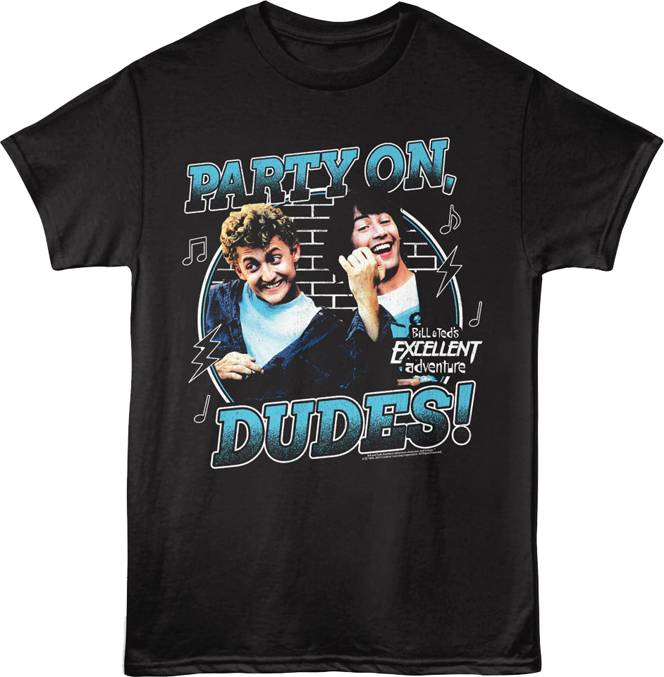 Retro Party On Dudes Bill & Ted's Excellent Adventure T-Shirt