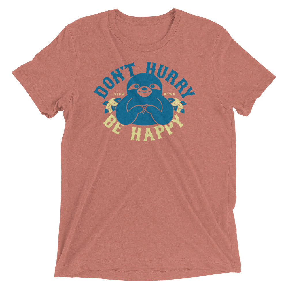 Don't Hurry Be Happy Men's Tri-Blend Tee