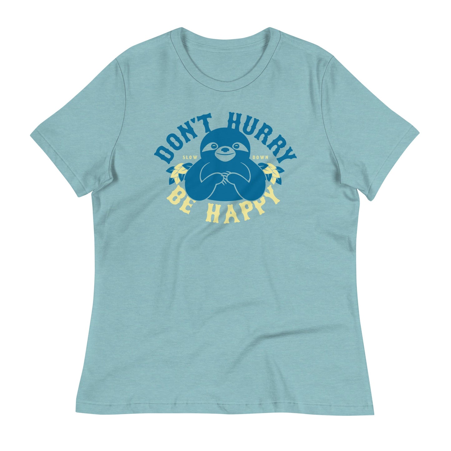 Don't Hurry Be Happy Women's Signature Tee