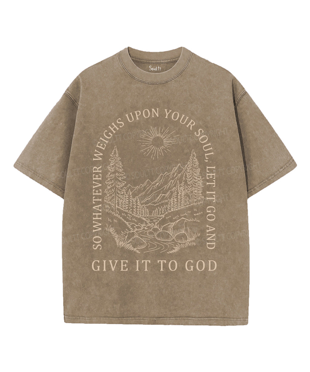 Give It to God Unisex Washed Christian T-shirt Hoodie, Sweatshirt | CiraTrend.com (Image 5)