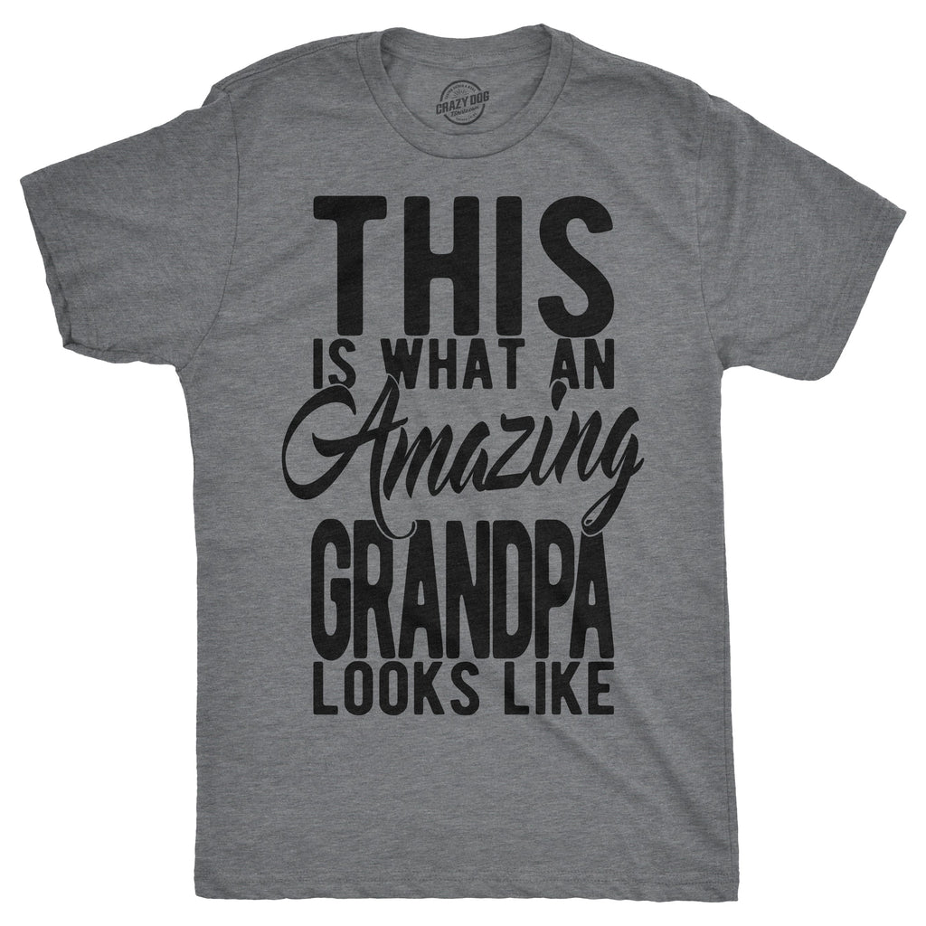 This Is What An Amazing Grandpa Looks Like Men's T Shirt Hoodie, Sweatshirt | CiraTrend.com (Image 1)
