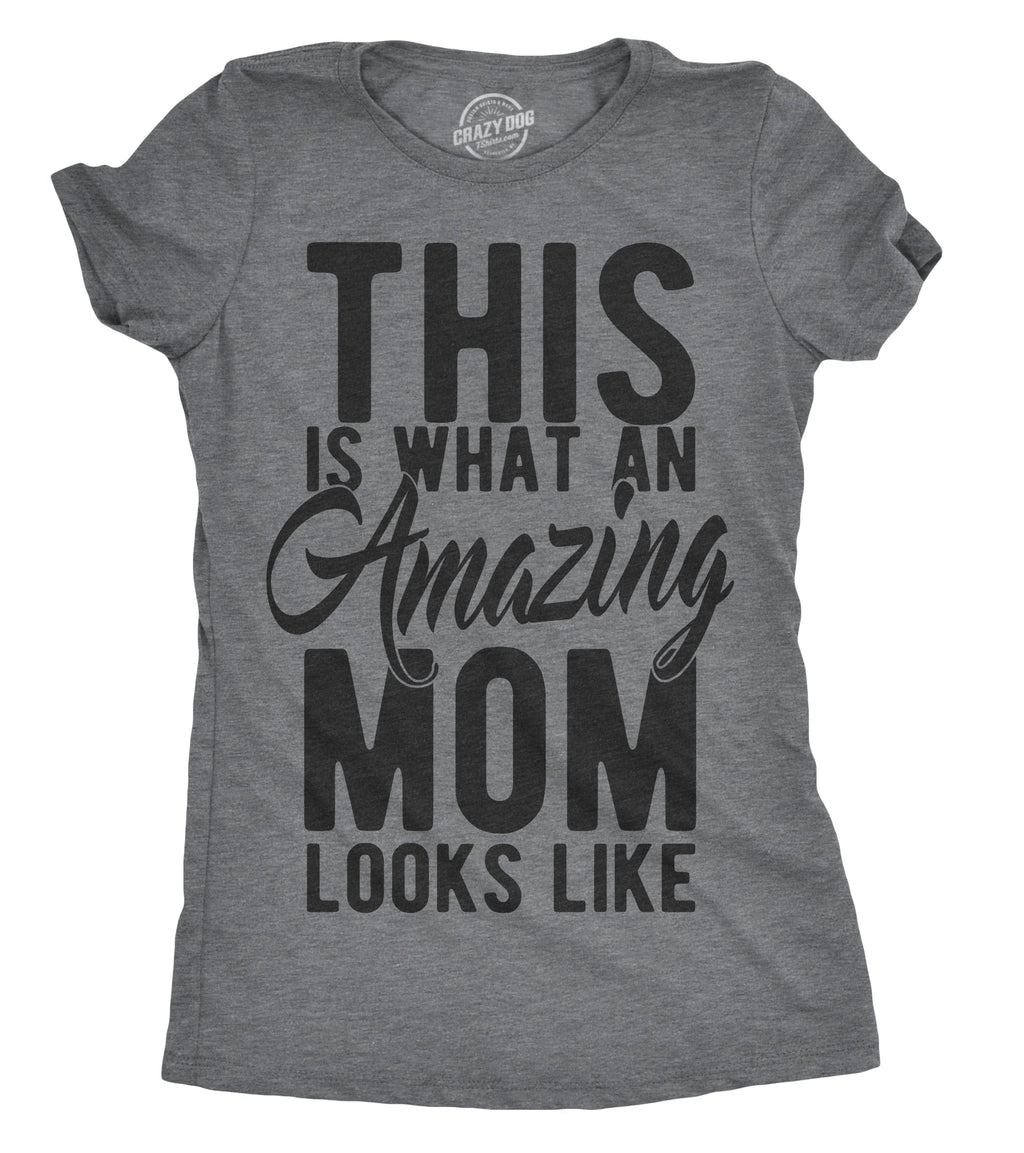 This Is What An Amazing Mom Looks Like Women's T Shirt Hoodie, Sweatshirt | CiraTrend.com (Image 1)