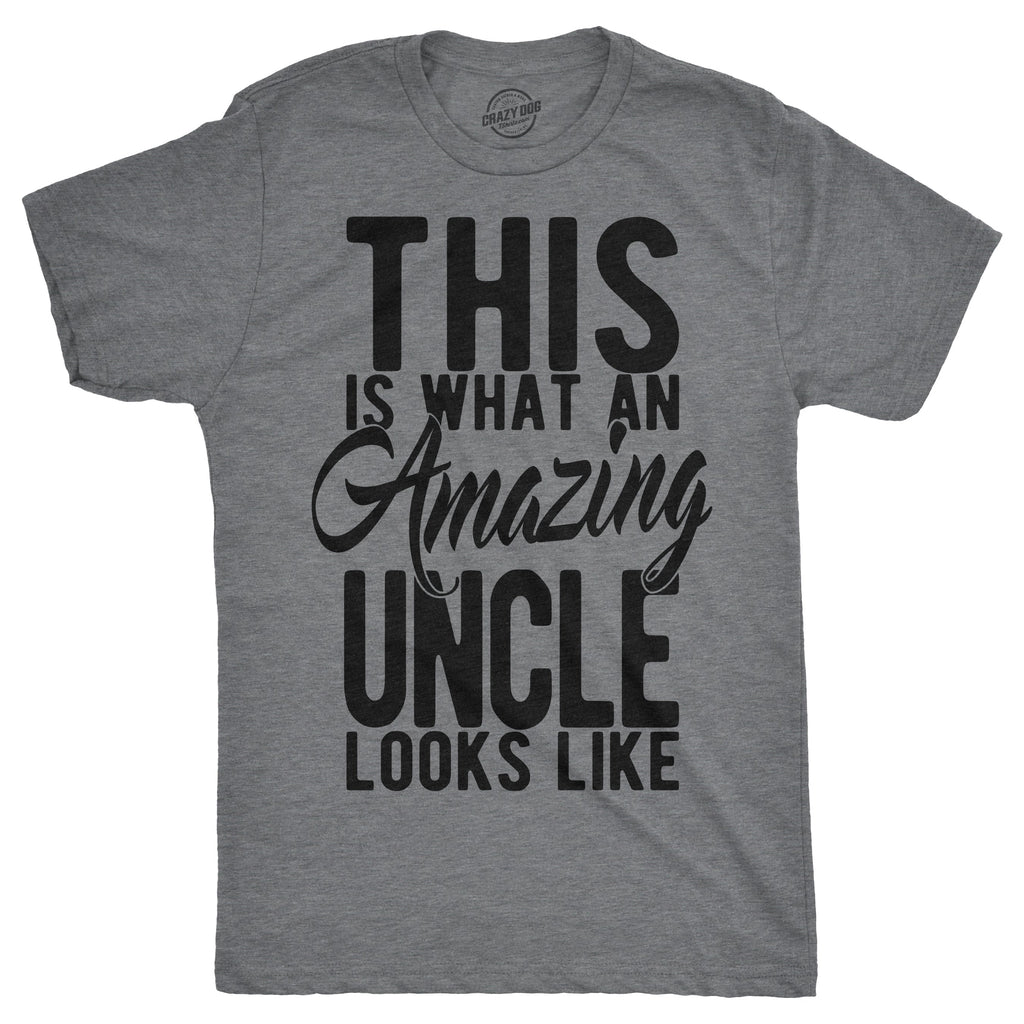 This Is What An Amazing Uncle Looks Like Men's T Shirt Hoodie, Sweatshirt | CiraTrend.com (Image 1)