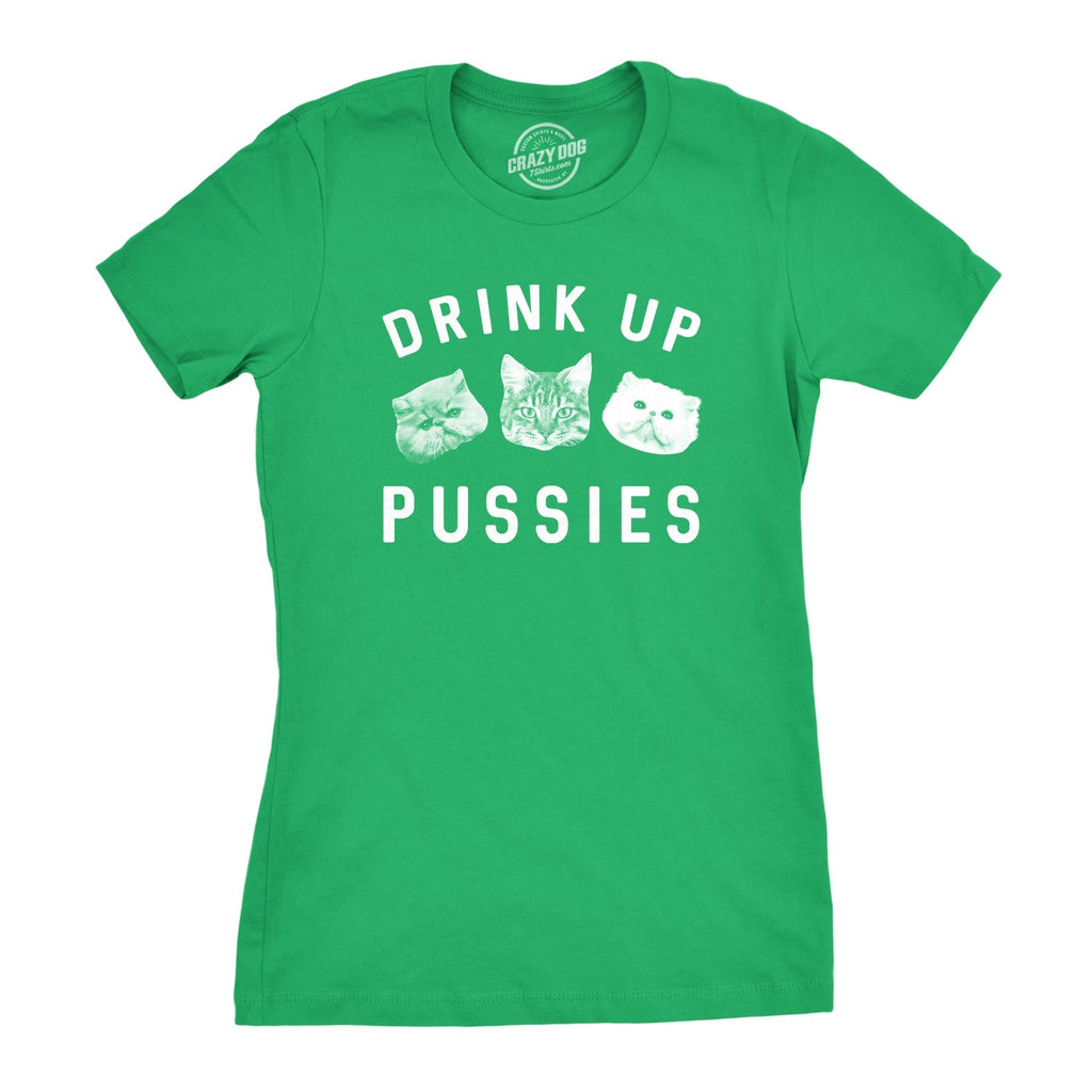 Drink Up Pussies Women's T Shirt Hoodie, Sweatshirt | CiraTrend.com (Image 4)