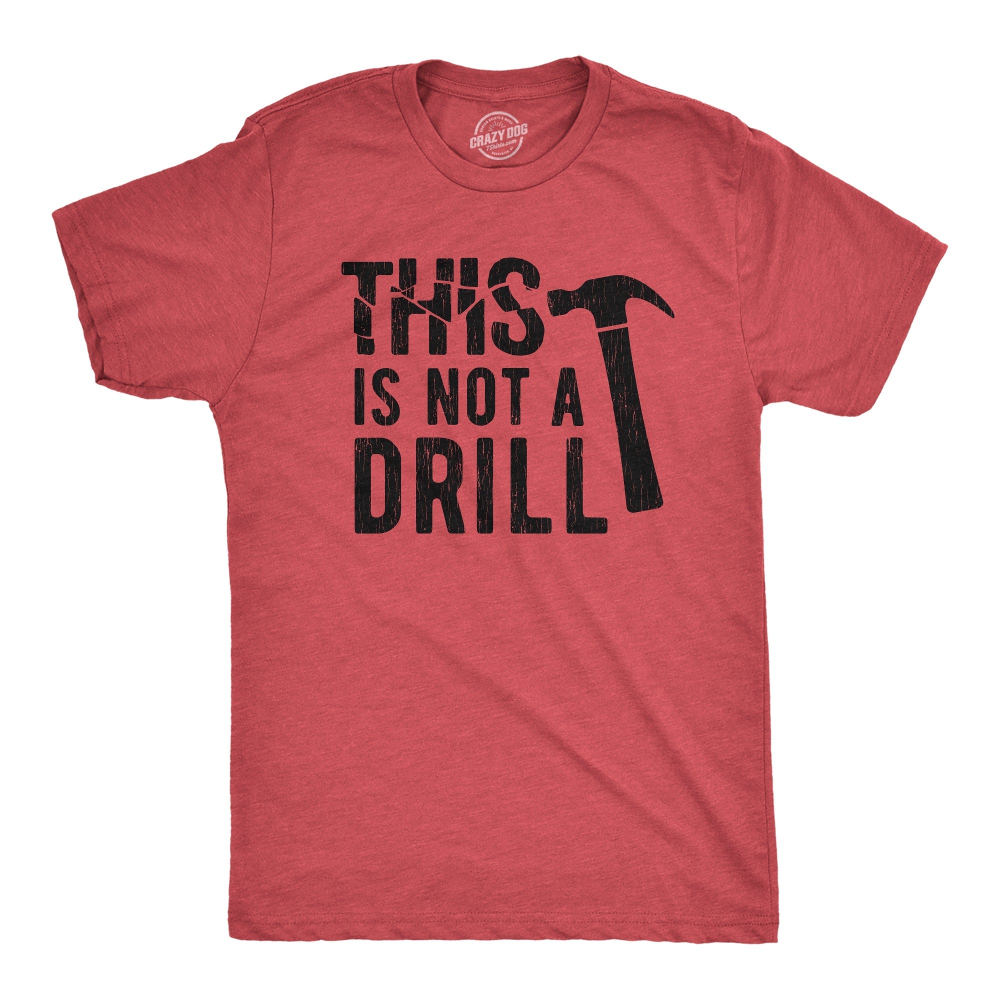 This Is Not A Drill Men's T Shirt Hoodie, Sweatshirt | CiraTrend.com (Image 1)