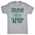 This Salad Tastes Like Id Rather Be Fat Men's T Shirt Hoodie, Sweatshirt | CiraTrend.com (Image 1)
