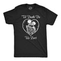 Till Death Do Us Part Men's T Shirt Hoodie, Sweatshirt | CiraTrend.com (Image 1)