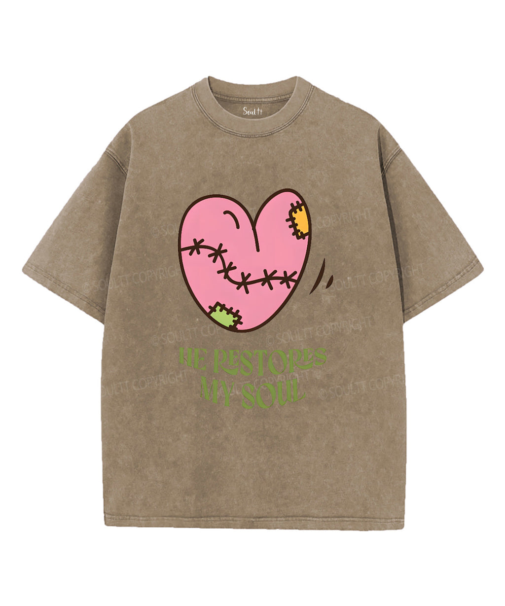 He Restores My Soul Washed Christian T-Shirts, Hoodie, Sweatshirt