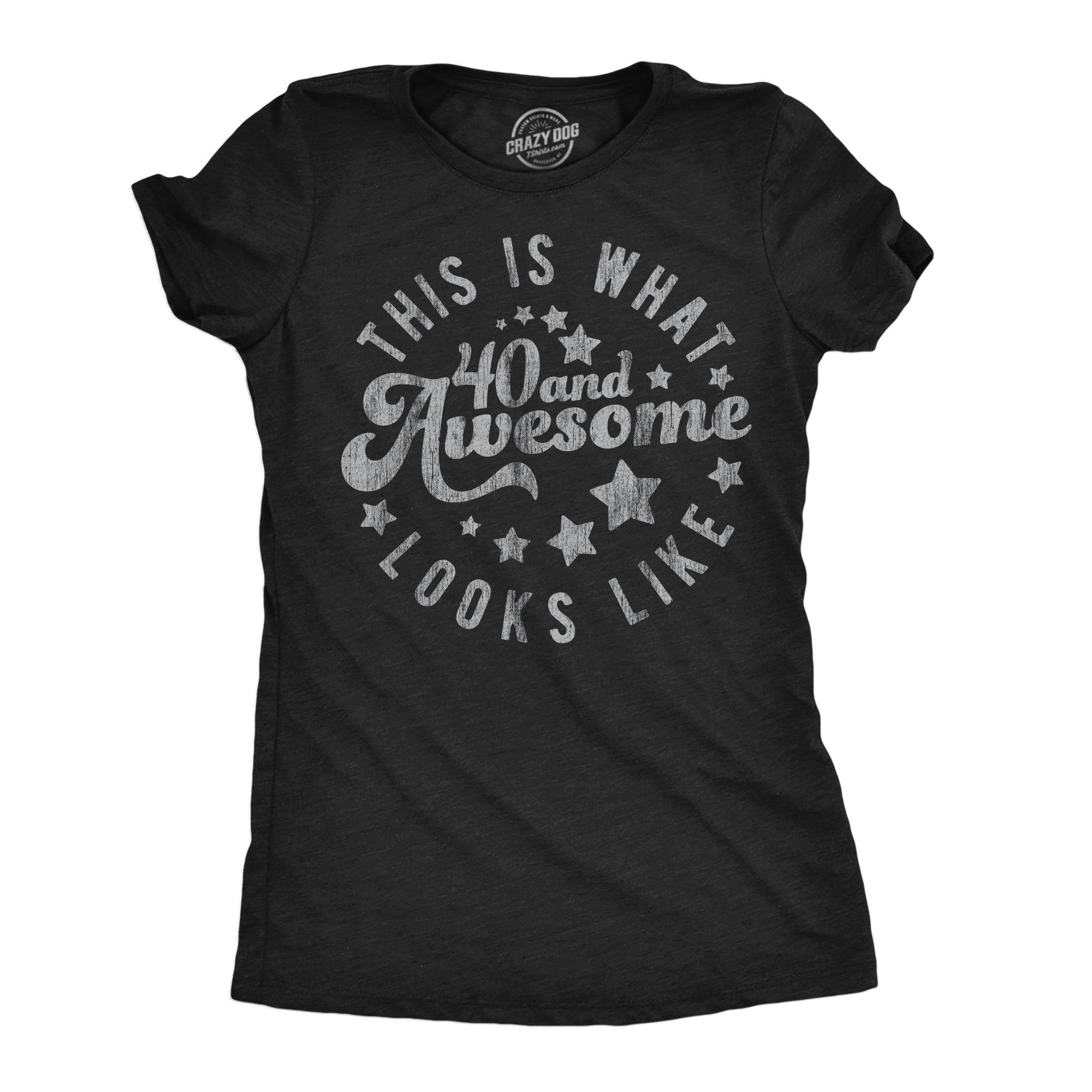 This Is What 40 And Awesome Looks Like Women's T Shirt Hoodie, Sweatshirt | CiraTrend.com (Image 1)