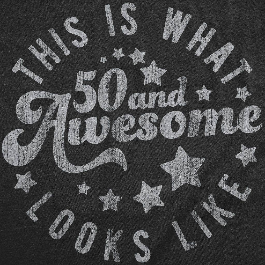 This Is What 50 And Awesome Looks Like Women's T Shirt Hoodie, Sweatshirt | CiraTrend.com (Image 2)