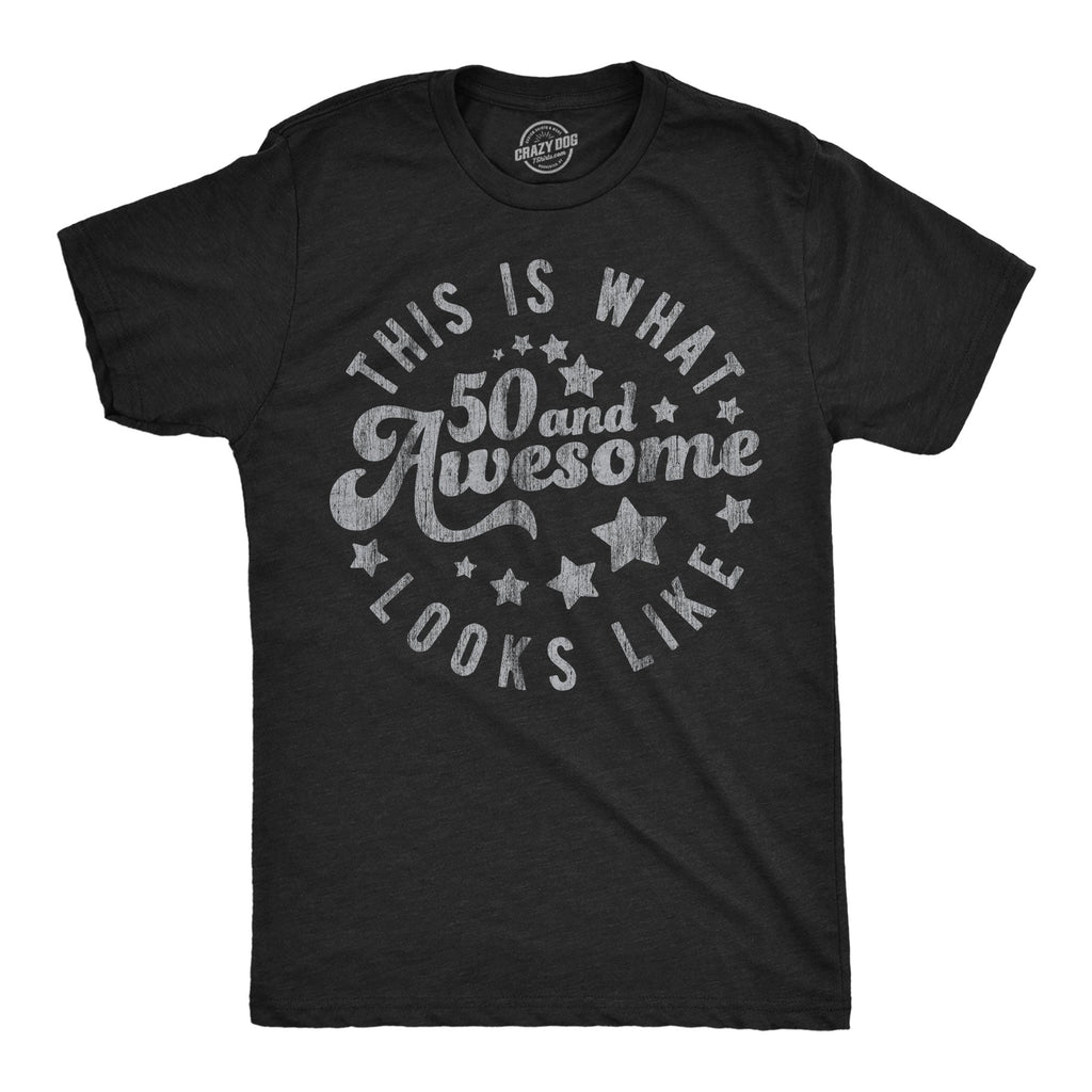 This Is What 50 And Awesome Looks Like Men's T Shirt Hoodie, Sweatshirt | CiraTrend.com (Image 1)