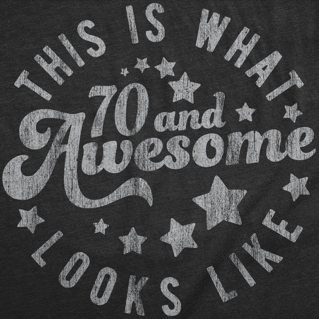 This Is What 70 And Awesome Looks Like Women's T Shirt Hoodie, Sweatshirt | CiraTrend.com (Image 2)