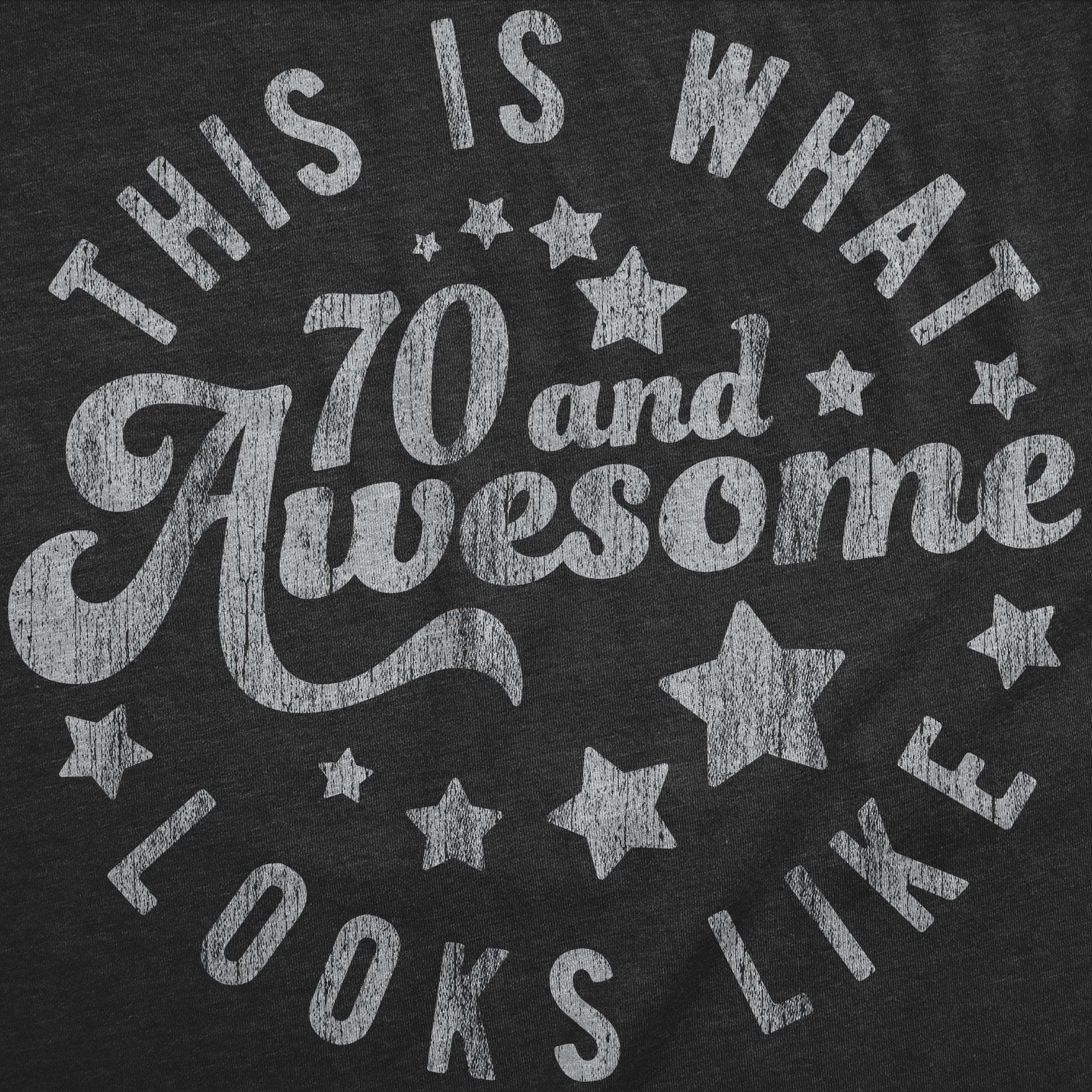 This Is What 70 And Awesome Looks Like Men's T Shirt Hoodie, Sweatshirt | CiraTrend.com (Image 2)