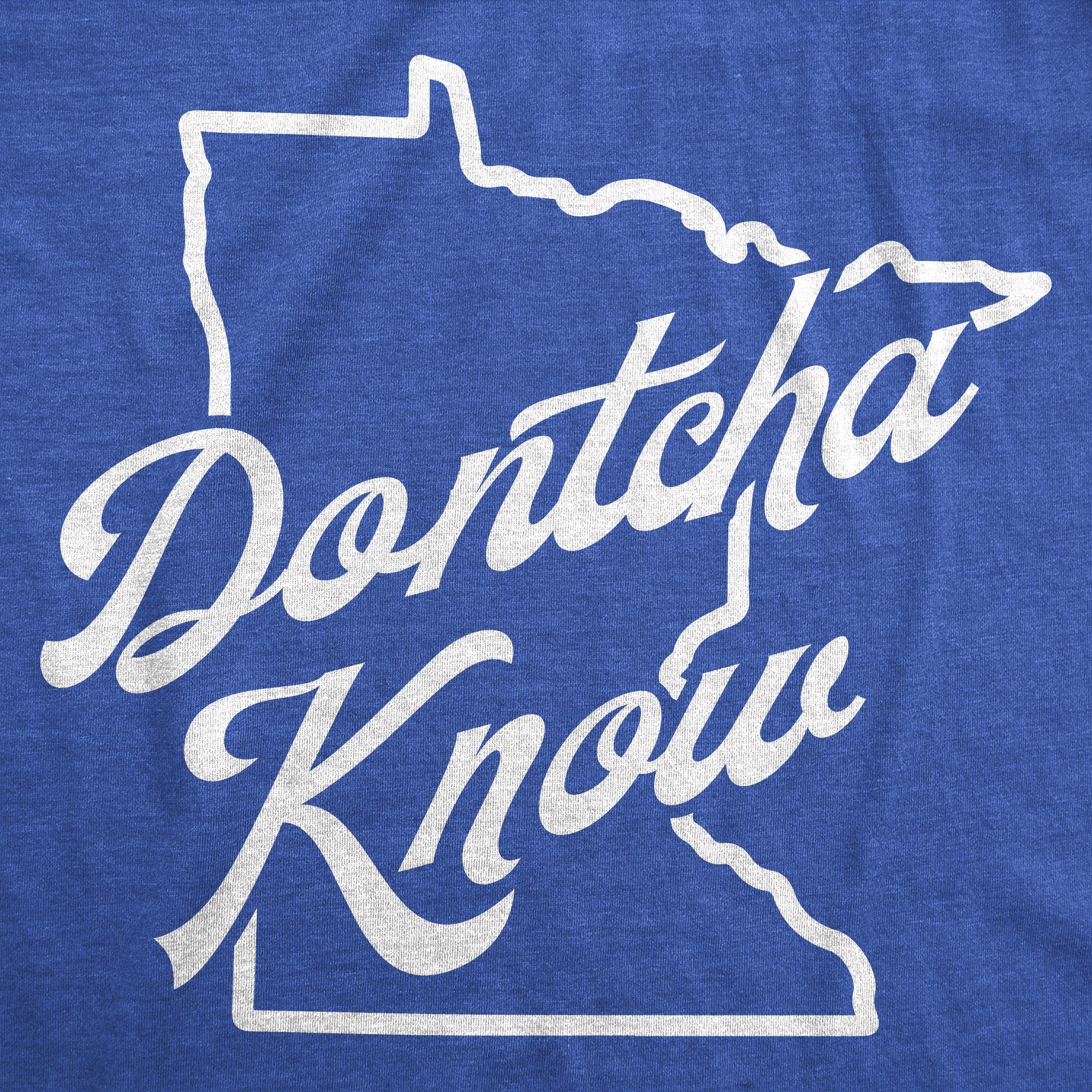 Dontcha Know Minnesota Women's T Shirt Hoodie, Sweatshirt | CiraTrend.com (Image 2)