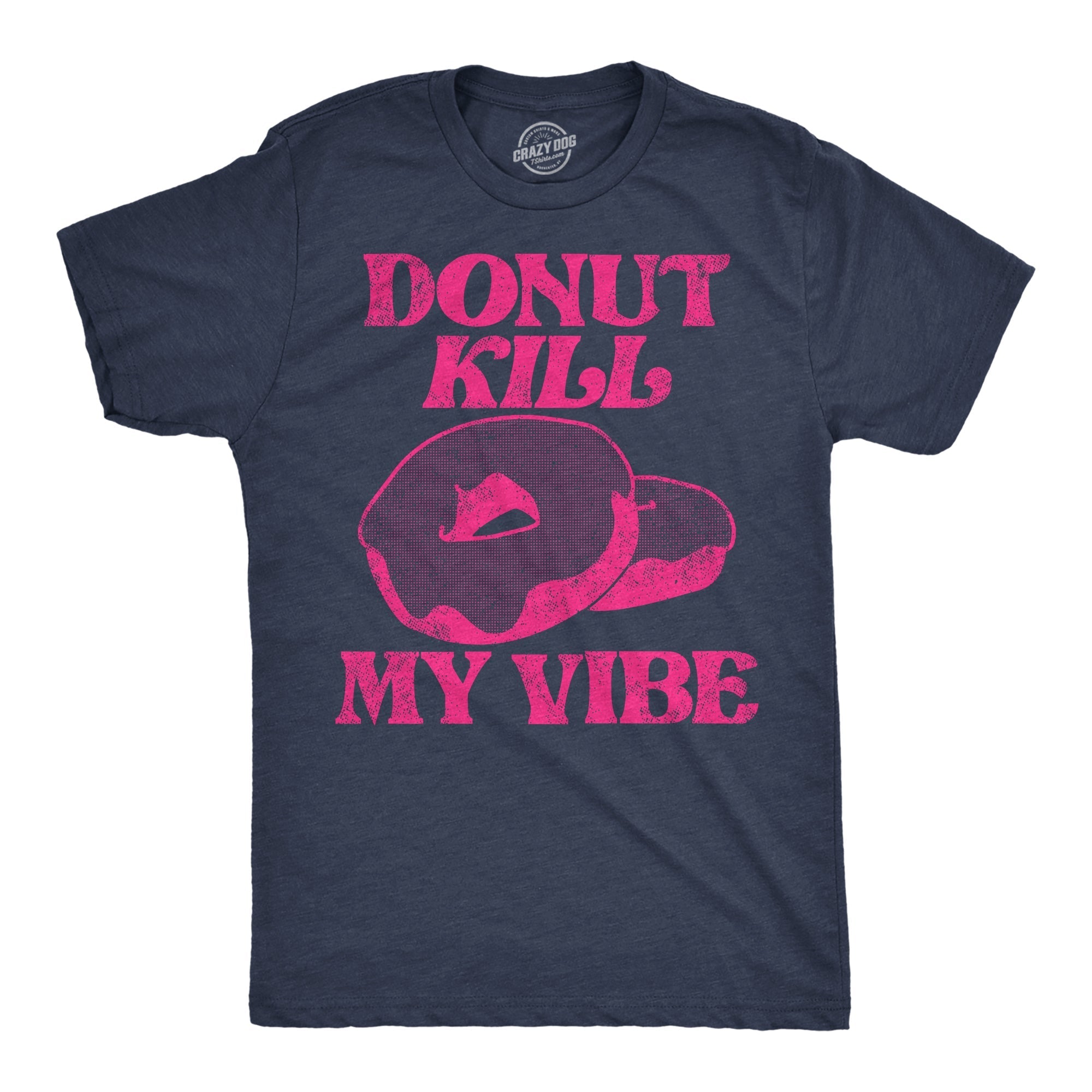 Donut Kill My Vibe Men's T Shirt Hoodie, Sweatshirt | CiraTrend.com (Image 1)