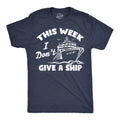 This Week I Dont Give A Ship Men's T Shirt Hoodie, Sweatshirt | CiraTrend.com (Image 1)
