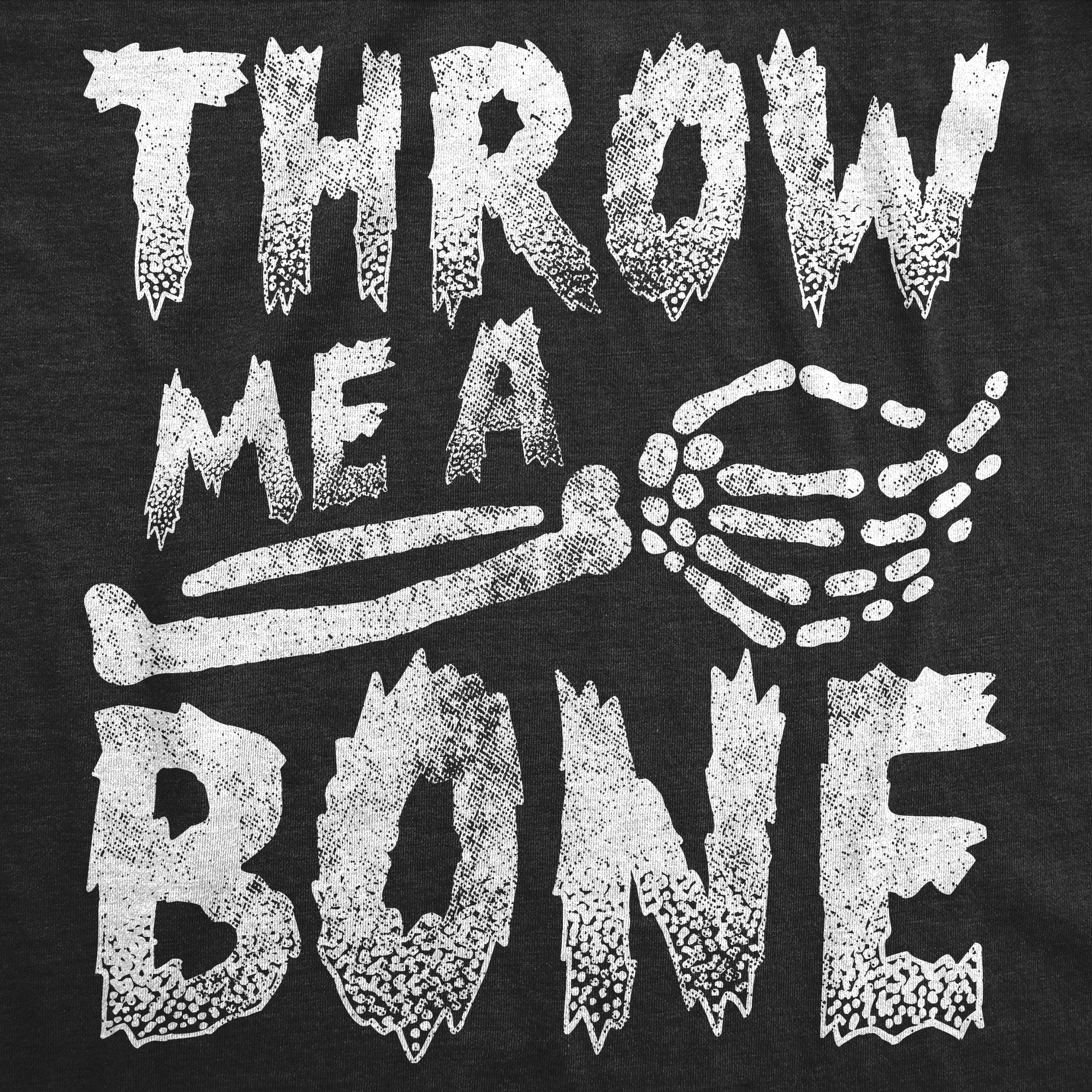 Throw Me A Bone Men's T Shirt Hoodie, Sweatshirt | CiraTrend.com (Image 2)