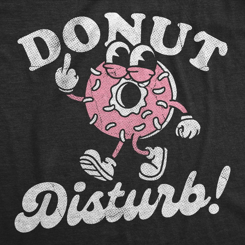 Donut Disturb Women's T Shirt Hoodie, Sweatshirt | CiraTrend.com (Image 2)