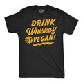 Drink Whiskey Its Vegan Men's T Shirt Hoodie, Sweatshirt | CiraTrend.com (Image 1)