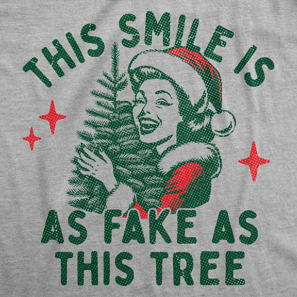 This Smile Is As Fake As This Tree Women's T Shirt Hoodie, Sweatshirt | CiraTrend.com (Image 2)
