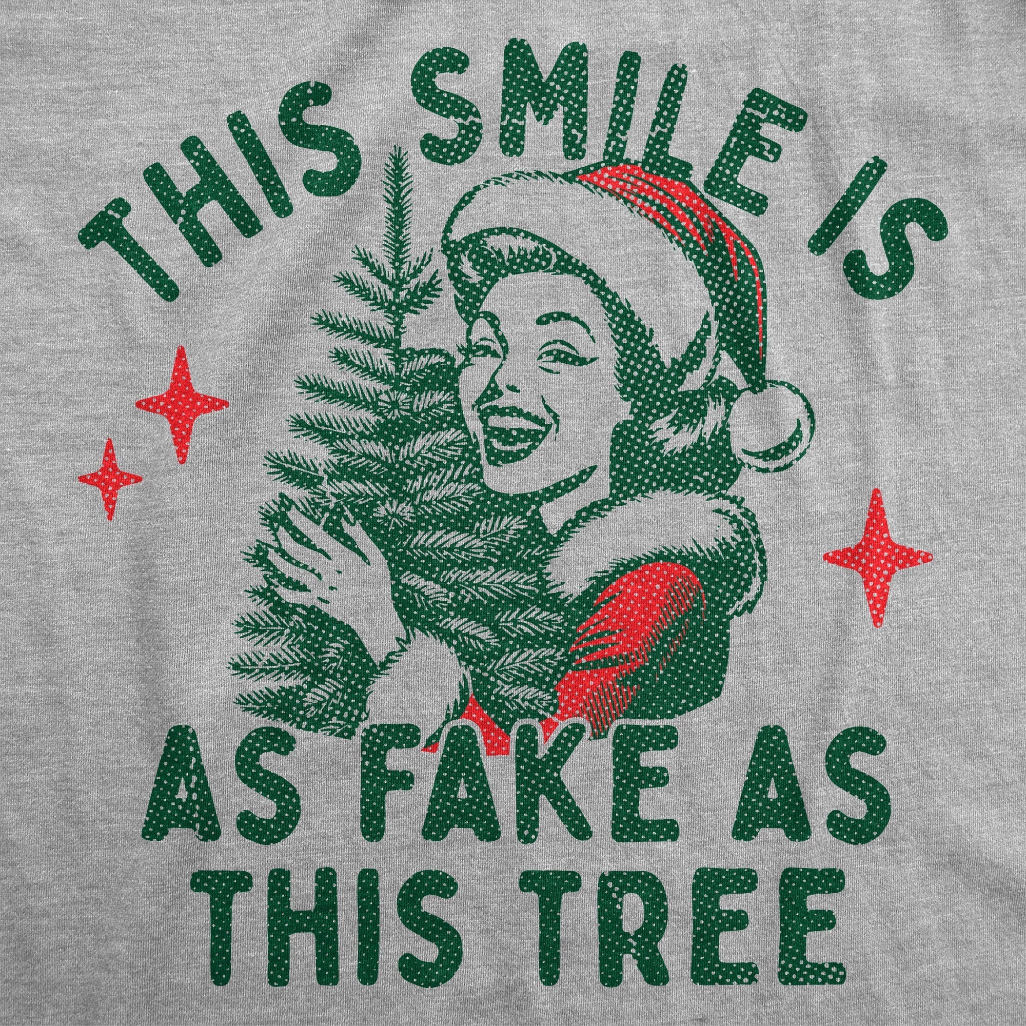 This Smile Is As Fake As This Tree Women's T Shirt Hoodie, Sweatshirt | CiraTrend.com (Image 2)