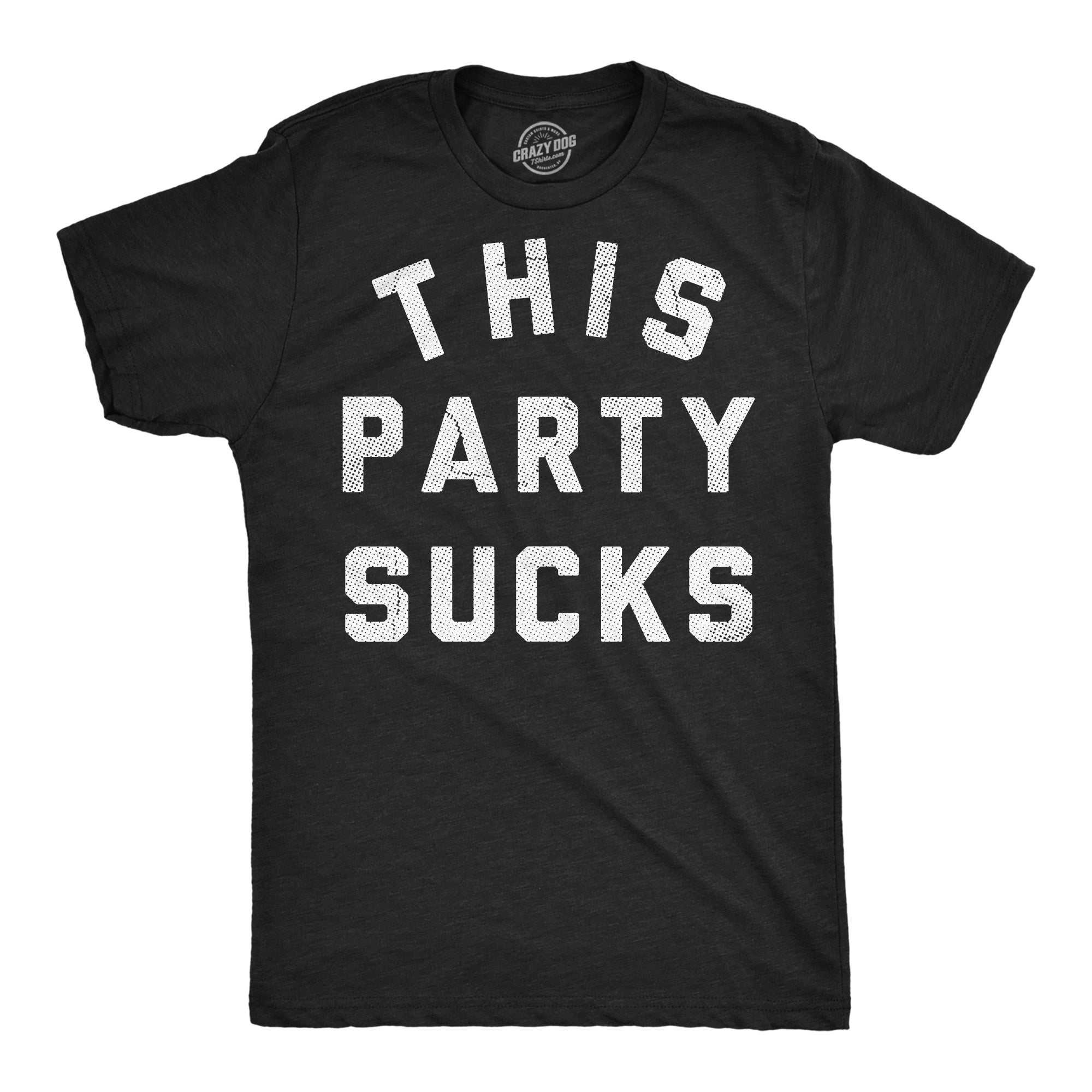 This Party Sucks Men's T Shirt Hoodie, Sweatshirt | CiraTrend.com (Image 1)
