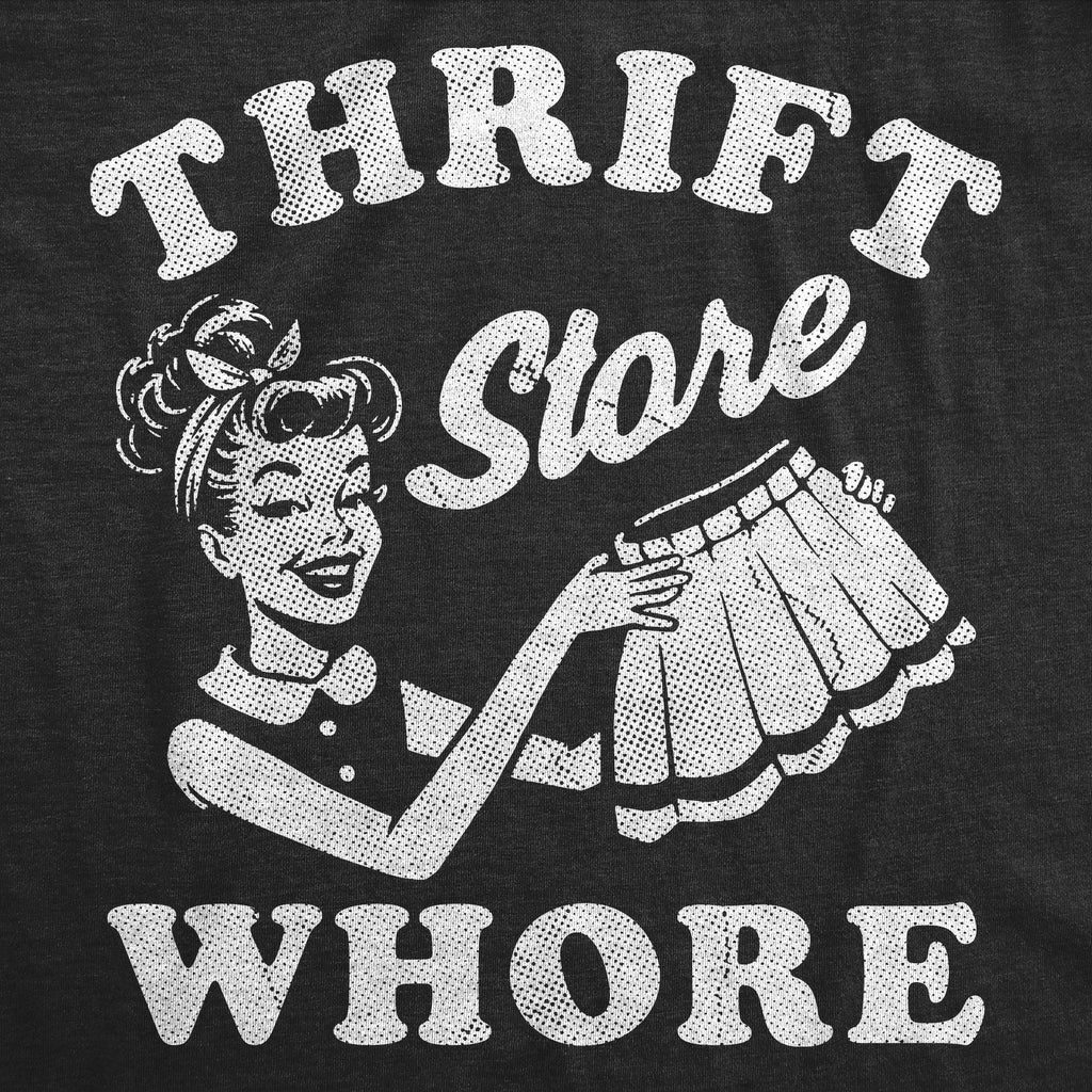 Thrift Store Whore Women's T Shirt Hoodie, Sweatshirt | CiraTrend.com (Image 2)