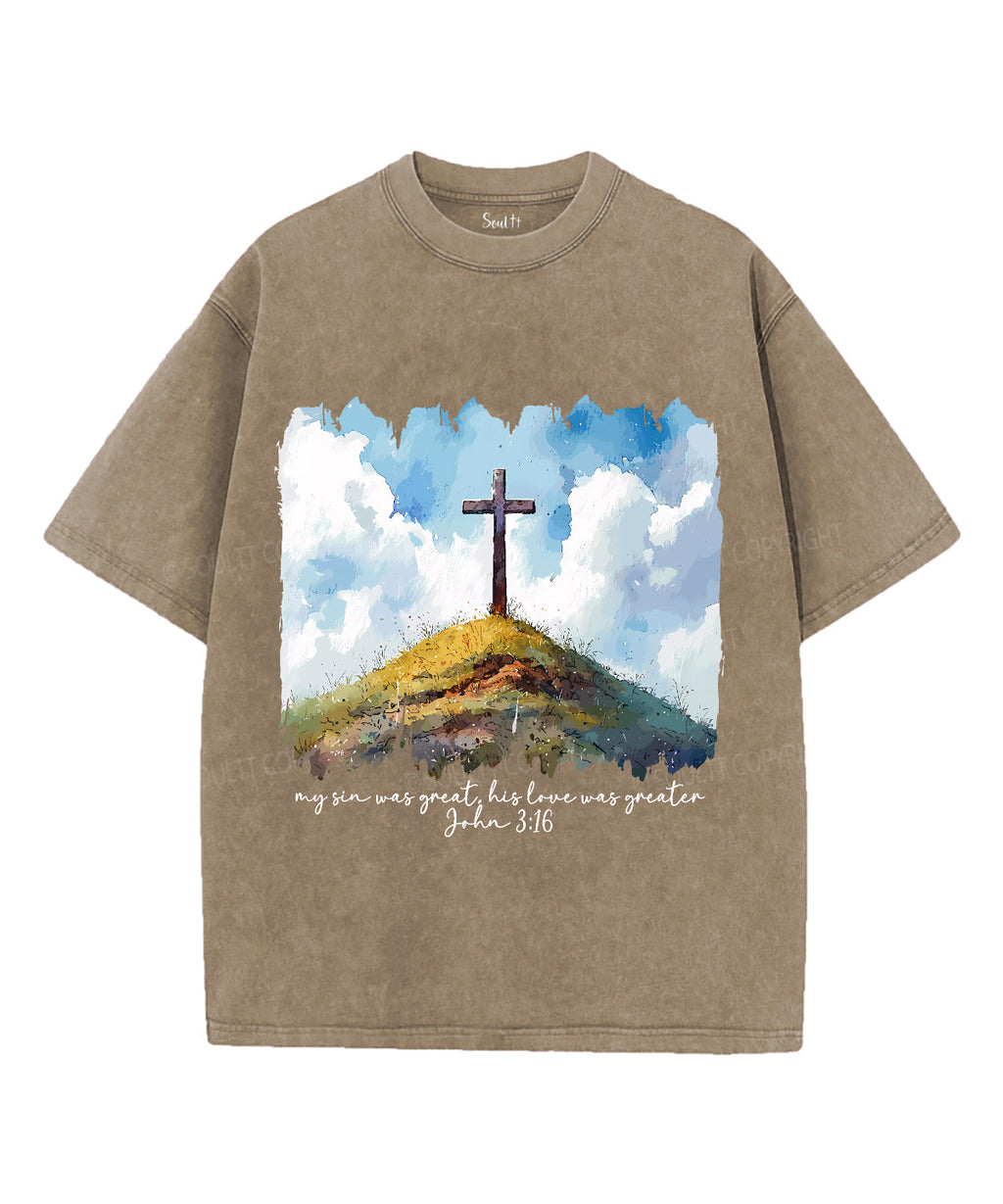 His Love Was Greater Unisex Washed Christian T-shirt Style001 Hoodie, Sweatshirt | CiraTrend.com (Image 5)