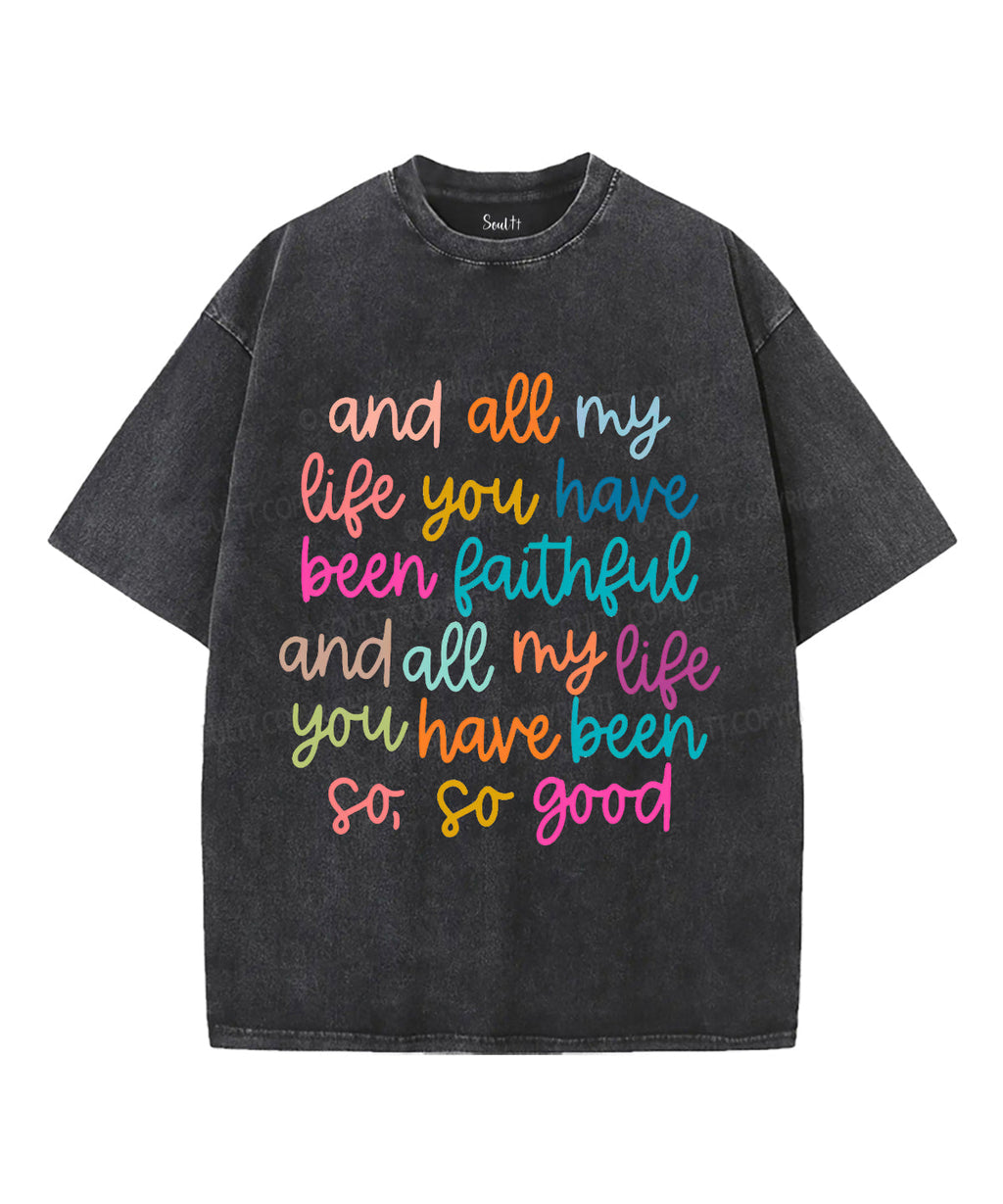 And all my life you have been faithful Unisex Washed Christian T-shirt Hoodie, Sweatshirt | CiraTrend.com (Image 1)