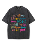 And all my life you have been faithful Unisex Washed Christian T-shirt Hoodie, Sweatshirt | CiraTrend.com (Image 1)