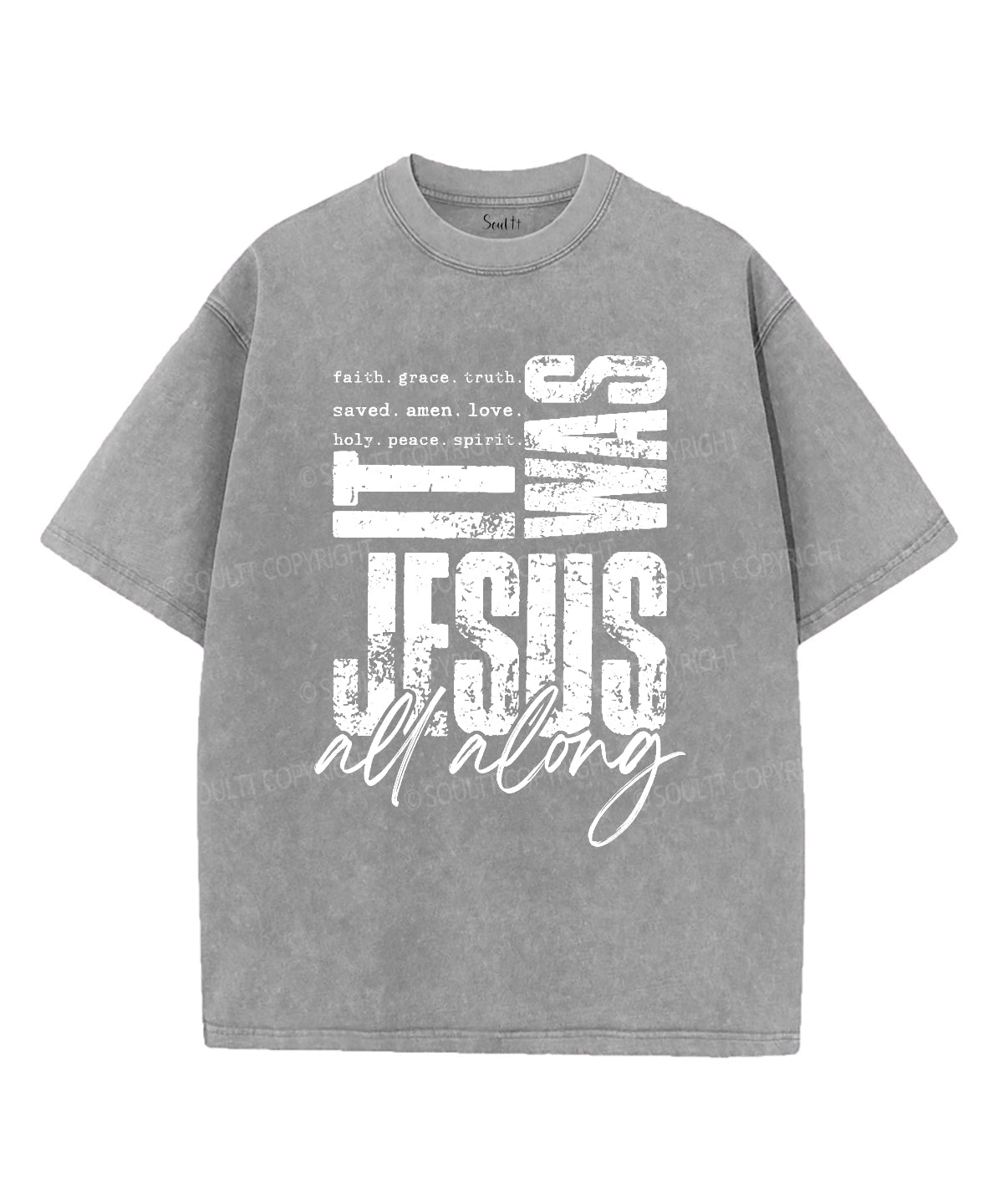 Was Jesus All Along Washed Christian T-Shirts, Hoodie, Sweatshirt