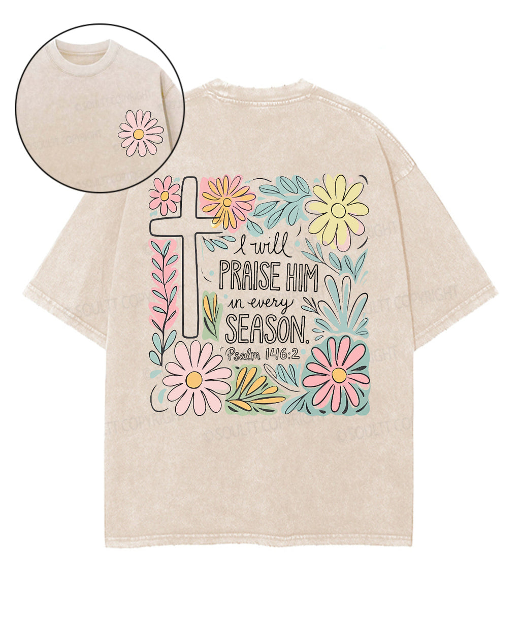I Will Praise Him Double Sided Washed Christian Style004 T-Shirts, Hoodie, Sweatshirt
