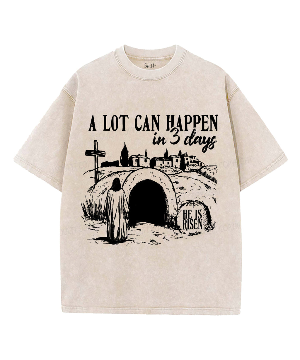 A Lot Can Happen In 3 Days Unisex Washed Christian T-shirt Style001 Hoodie, Sweatshirt | CiraTrend.com (Image 4)