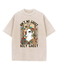 Ain't No Ghost Holy Ghost Washed Christian T-shirt Hoodie, Sweatshirt | CiraTrend.com (Image 1)