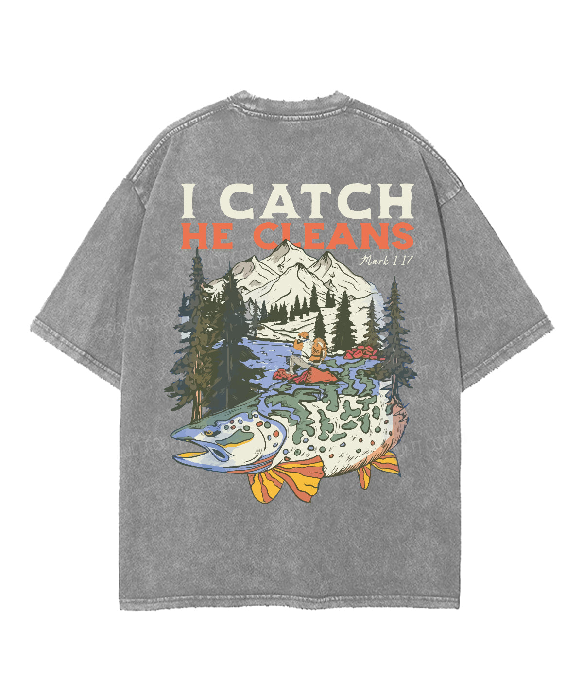 I Catch He Cleans Double Sided Washed Christian T-shirt Hoodie, Sweatshirt | CiraTrend.com (Image 5)