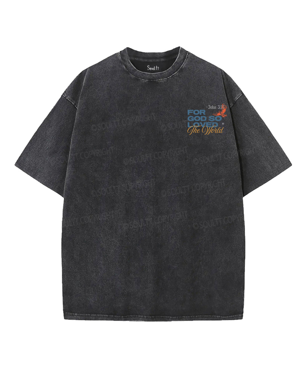 For God So love The World Double Sided Washed Christian T-shirt Hoodie, Sweatshirt | CiraTrend.com (Image 4)