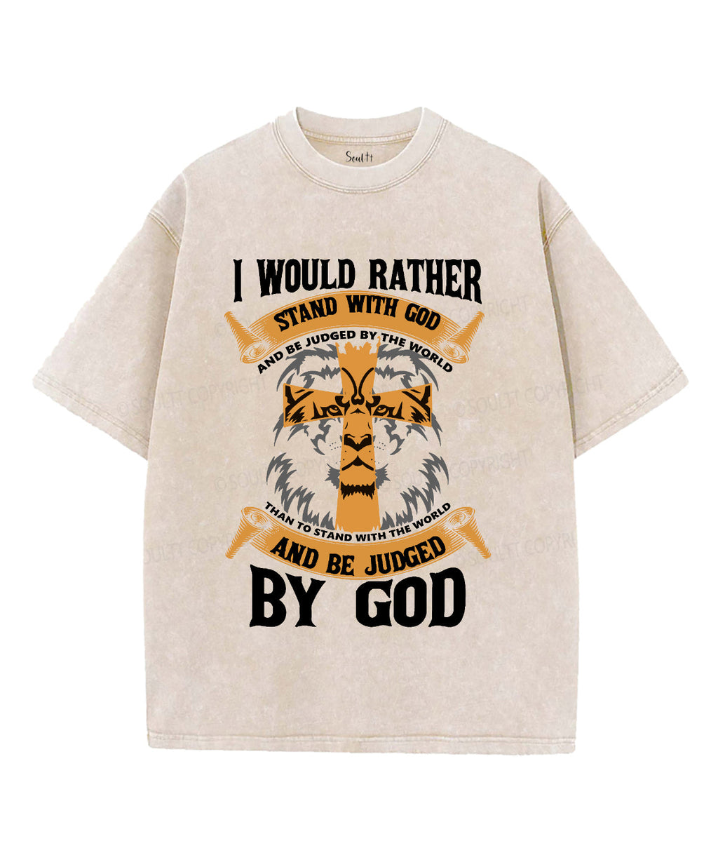 I Would Rather Stand With God Washed Christian T-shirt Style002 Hoodie, Sweatshirt | CiraTrend.com (Image 1)