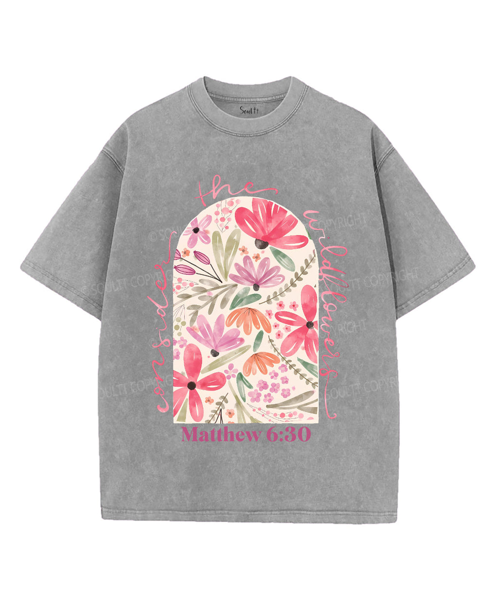 Consider Wildflowers Washed Christian T-Shirts, Hoodie, Sweatshirt