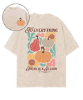 Everything There Is Season Double Sided Washed Christian T-Shirts, Hoodie, Sweatshirt