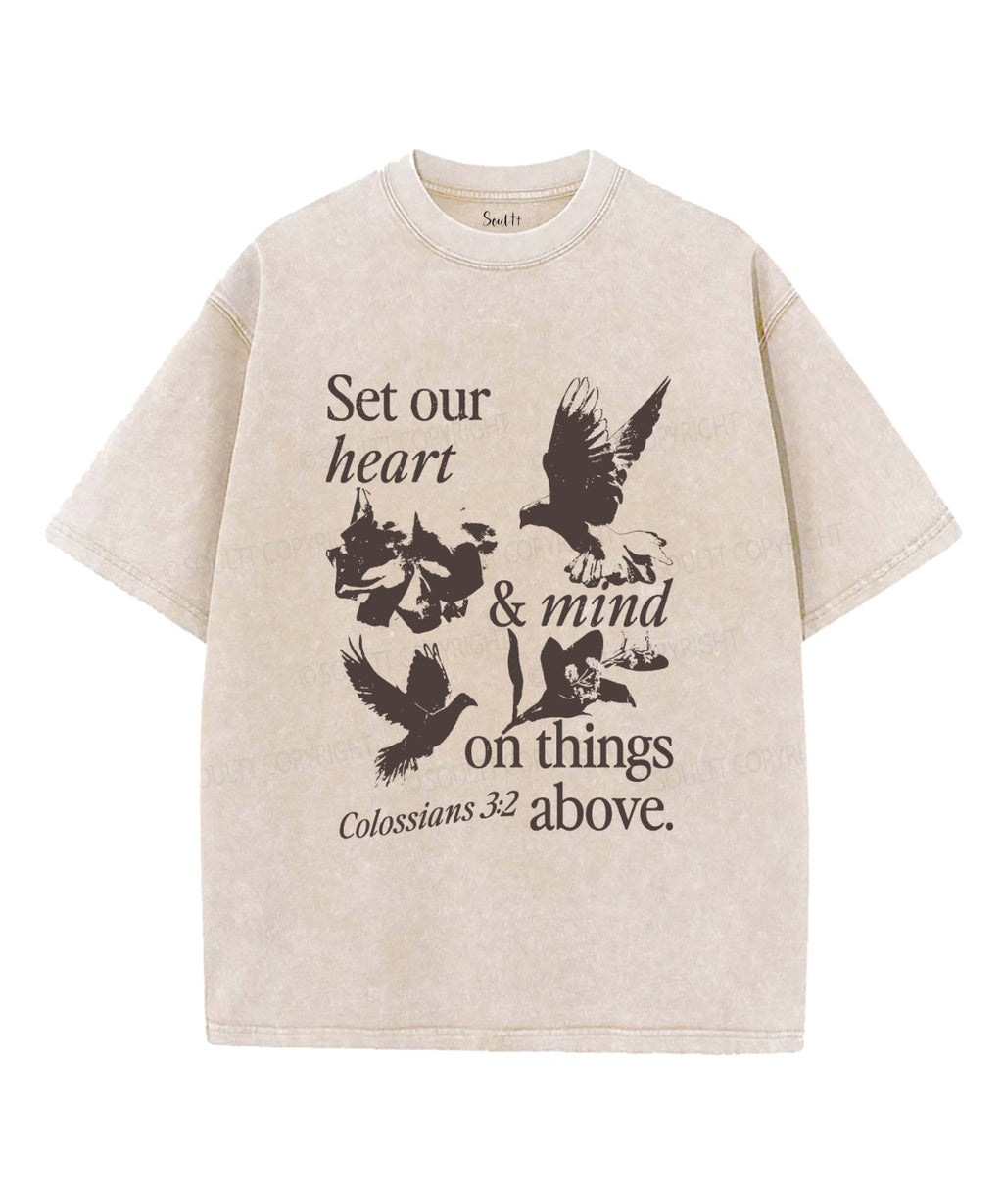 Set Our Heart & Mind On Things Above Washed Christian T-shirt Hoodie, Sweatshirt | CiraTrend.com (Image 1)