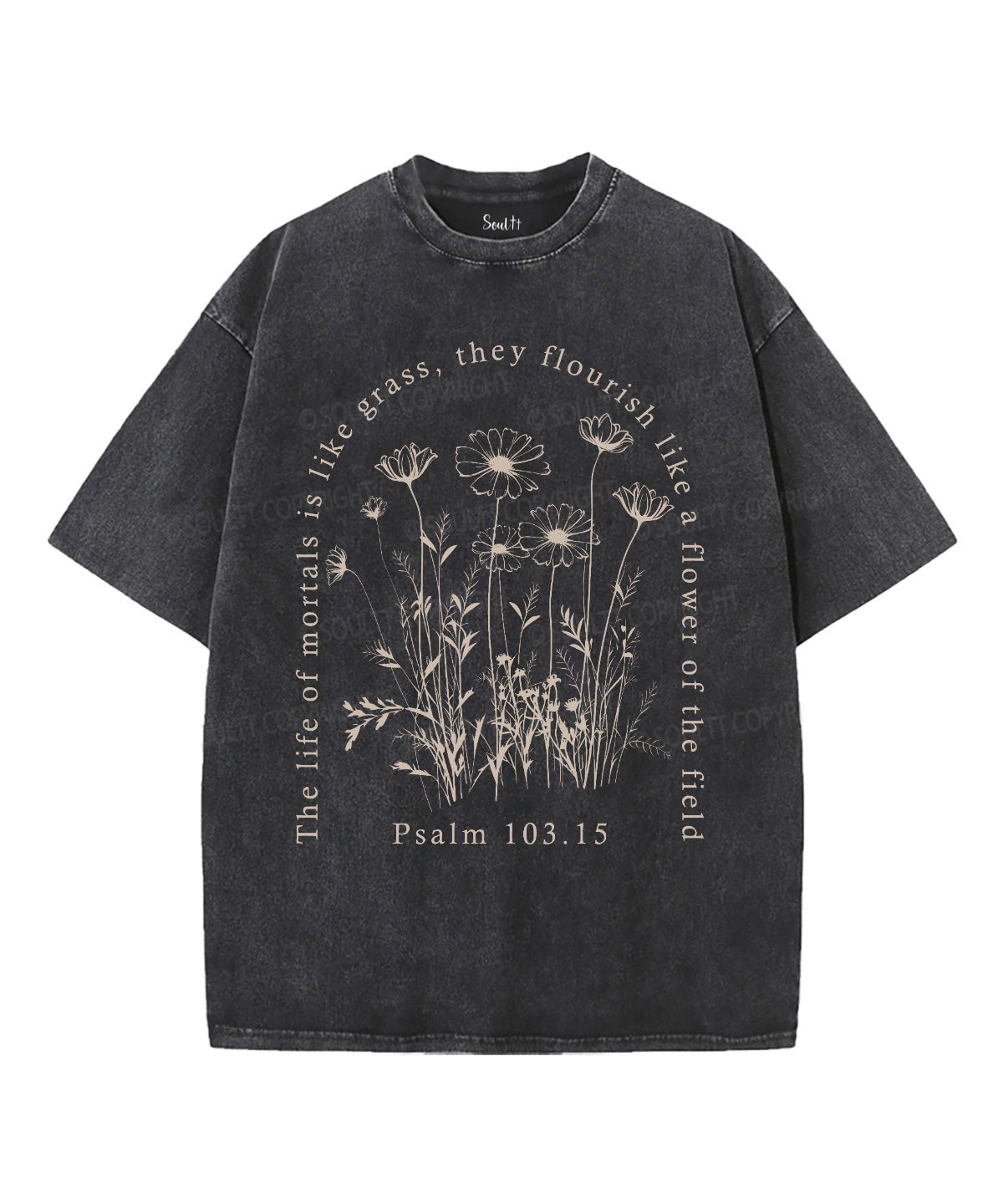 The Life Of Mortals Is Like Grass Unisex Washed Christian T-shirt Hoodie, Sweatshirt | CiraTrend.com (Image 1)