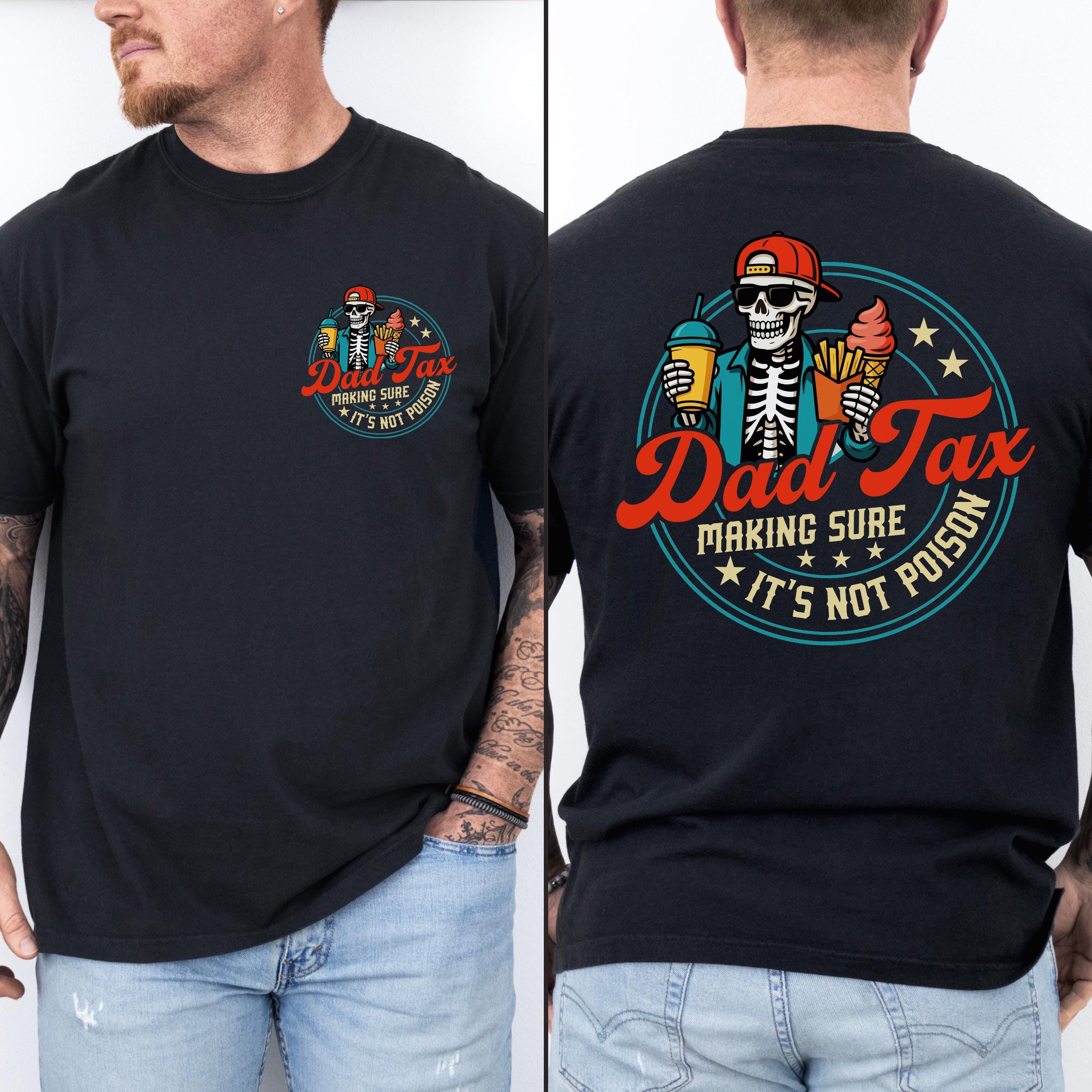 Comfort Colors Dad Tax Dad Tax Tee Dad Tax Fathers Day Fathers Day Dad Husband (2)
