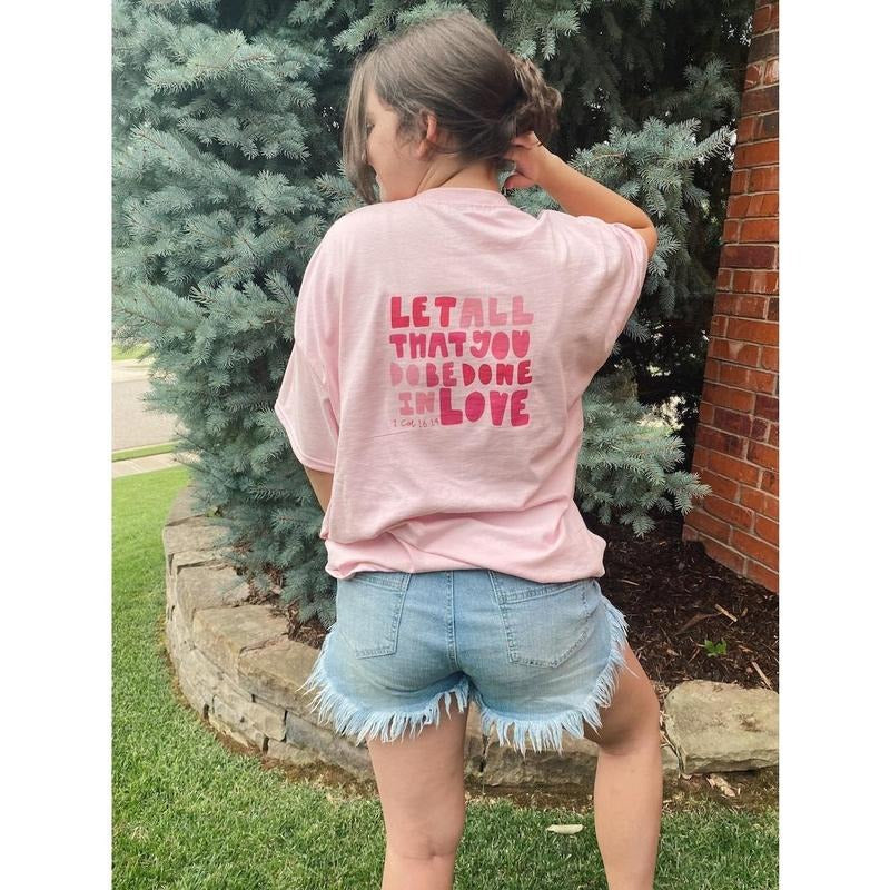 1 Corinthians 16:14 | Heart T-shirt, Crewneck or Hoodie -Pink | LOVE  T-shirt, sweater and Hoodie