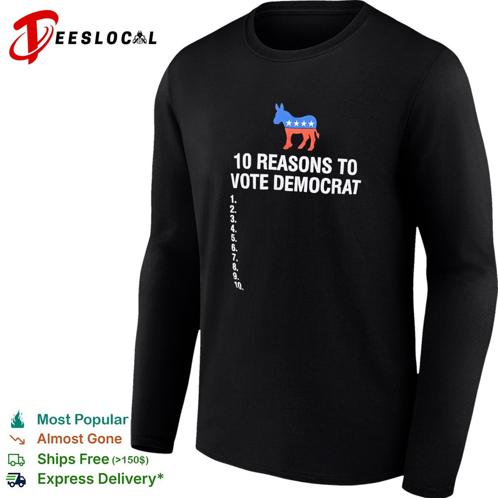 10 reasons to vote Democrat donkey party logo shirt