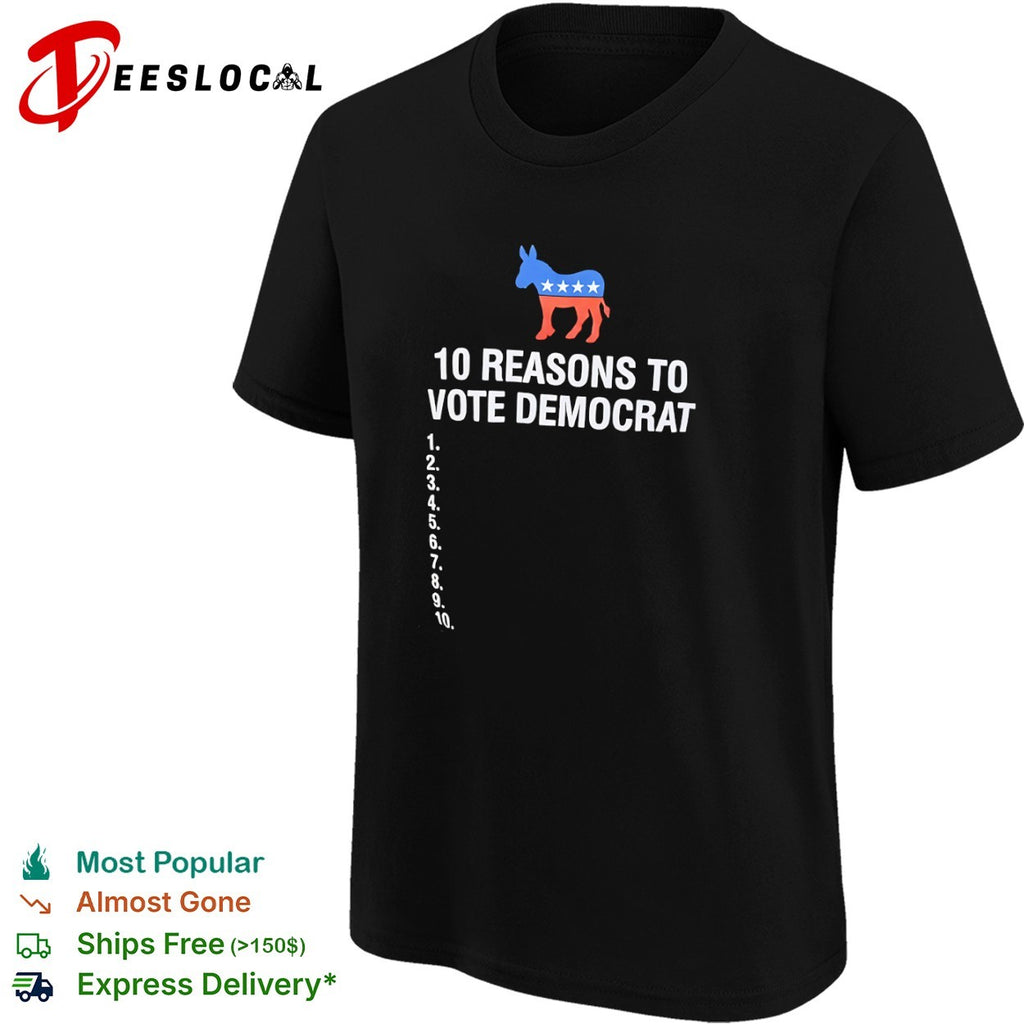 10 reasons to vote Democrat donkey party logo shirt