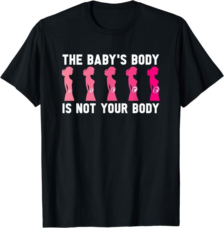 [100% Cotton] Anti Abortion Pro Life - The Baby's Body Is Not Your Body T-Shirt Black Hoodie, Sweatshirt | CiraTrend.com