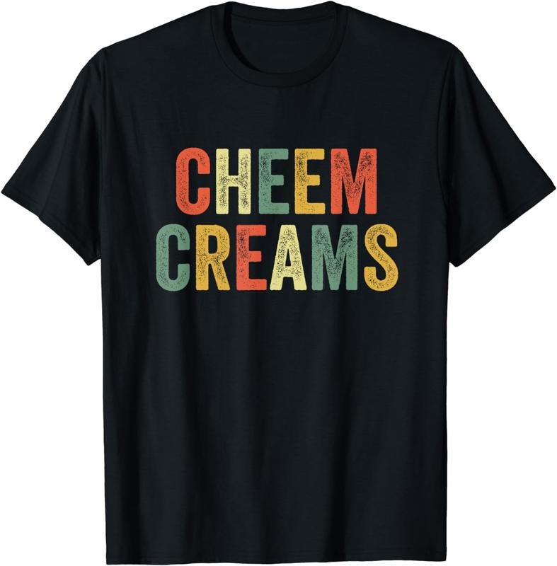 [100% Cotton] Cheem Creams Meme Funny Misspelling Joke Cream Cheese Lover T-Shirt Hoodie, Sweatshirt | CiraTrend.com