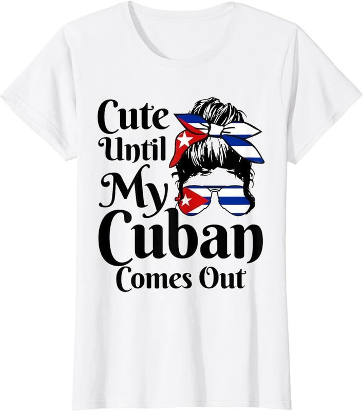 [100% Cotton] Cute Until My Cuban Comes Out Cuba Flag Girl Funny T-Shirt Hoodie, Sweatshirt | CiraTrend.com